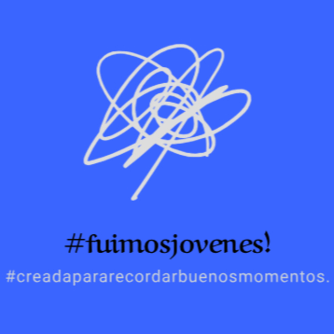 #fuimosjovenes!