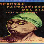 MEX-18 Italo Calvino,Cuentos Fantásticos Del Siglo 19 Como Para Confundirse (D2)