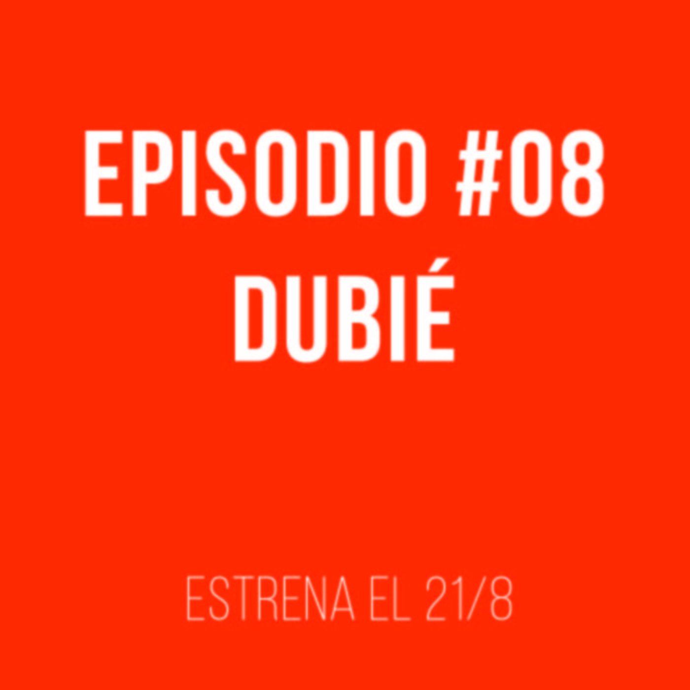 A persiana baja Episodio #08 Dubié