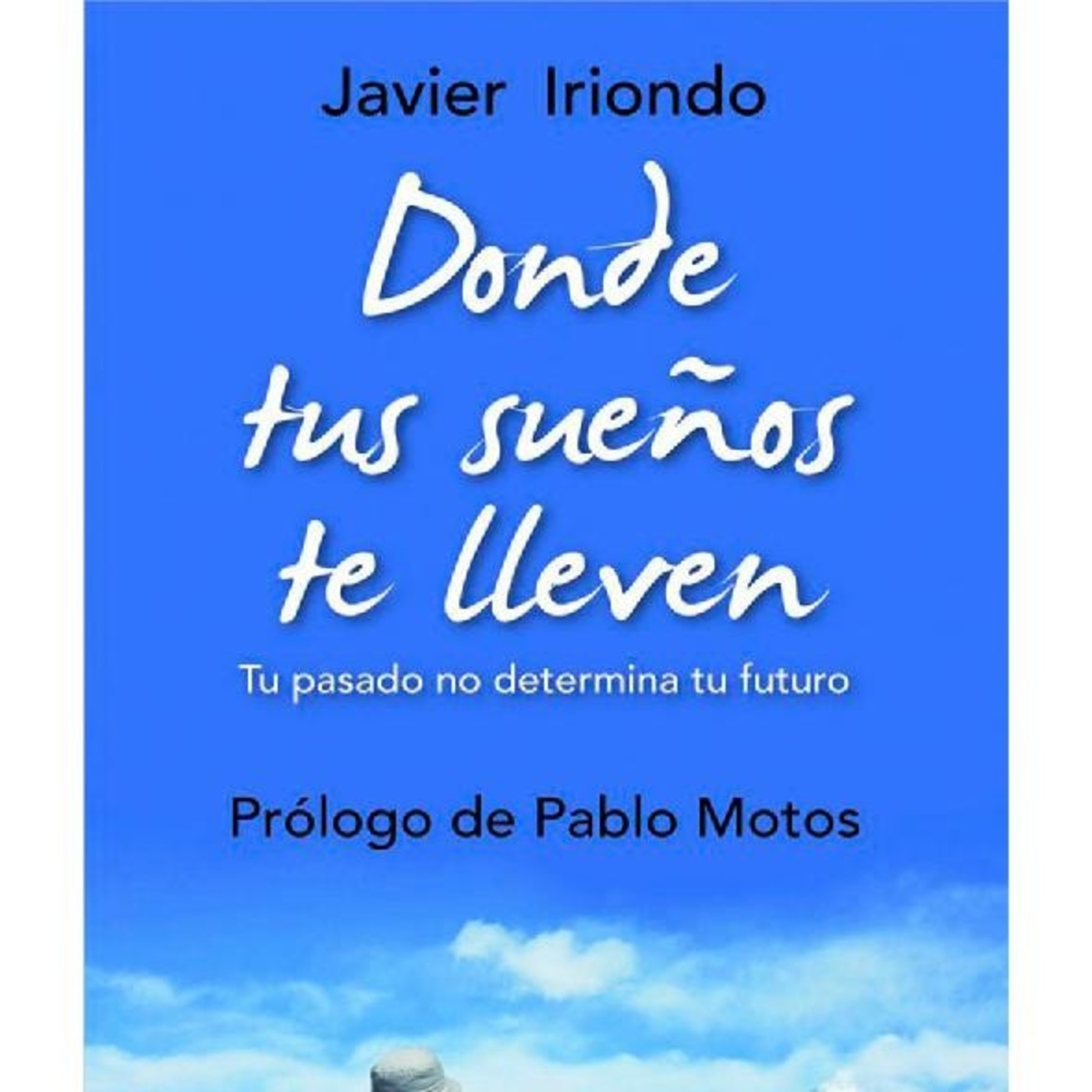 Javier Iriondo - Donde tus sueños te lleven
