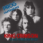 ProgKastinators 10 King Crimson... a pesar de Robert Fripp