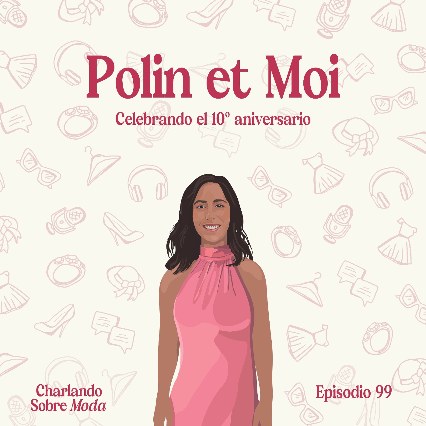 #99. Polin et Moi - Celebrando el 10º aniversario