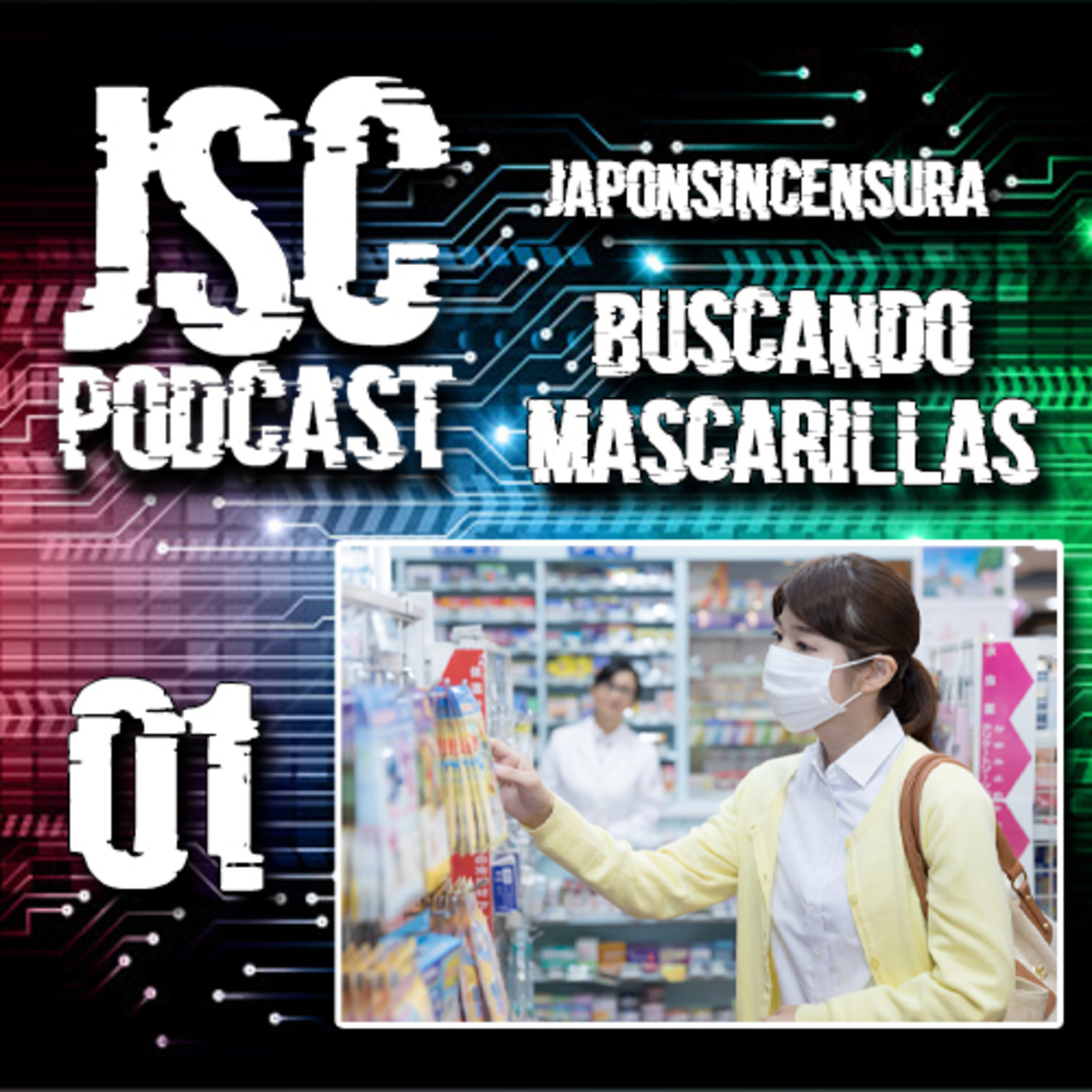#JAPONSINCENSURA l PODCAST Cuarentena Voluntaria #01 Dia 02 Buscando Mascarilas episode artwork