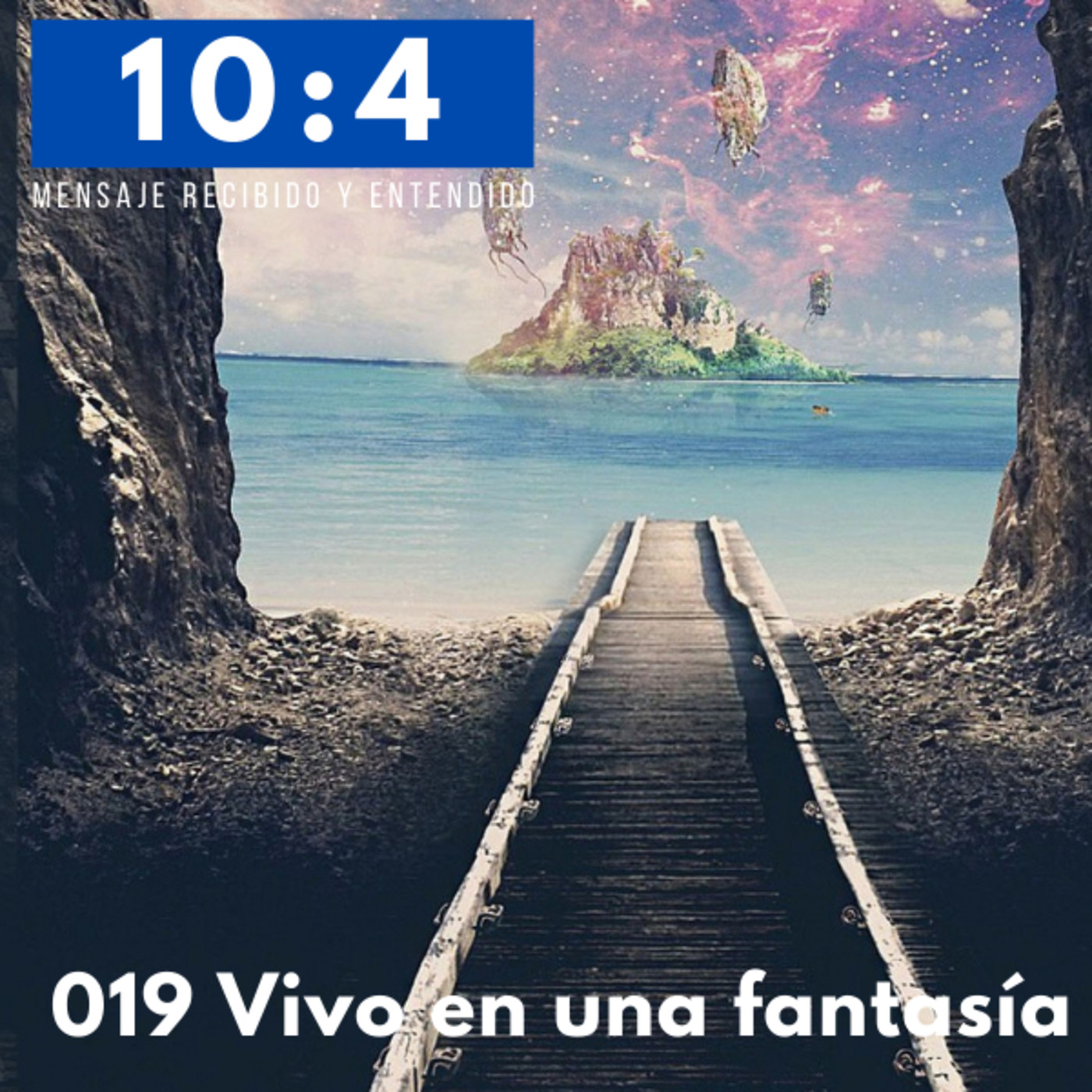 10:4 Mensaje recibido y entendido