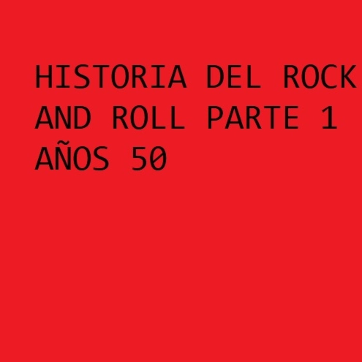 Programa 109 Especial Historia del Rock 1a parte años 50. episode artwork
