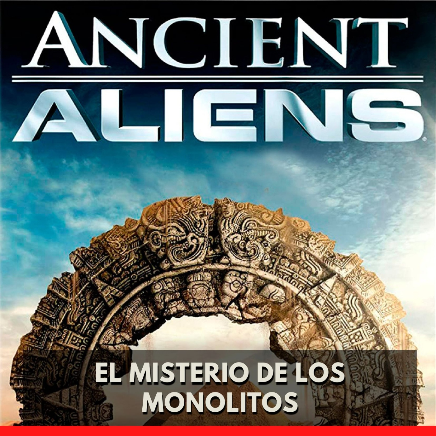 Alienígenas Ancestrales - El Misterio de los Monolitos episode artwork