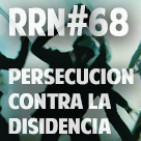 #68. Persecución contra la disidencia
