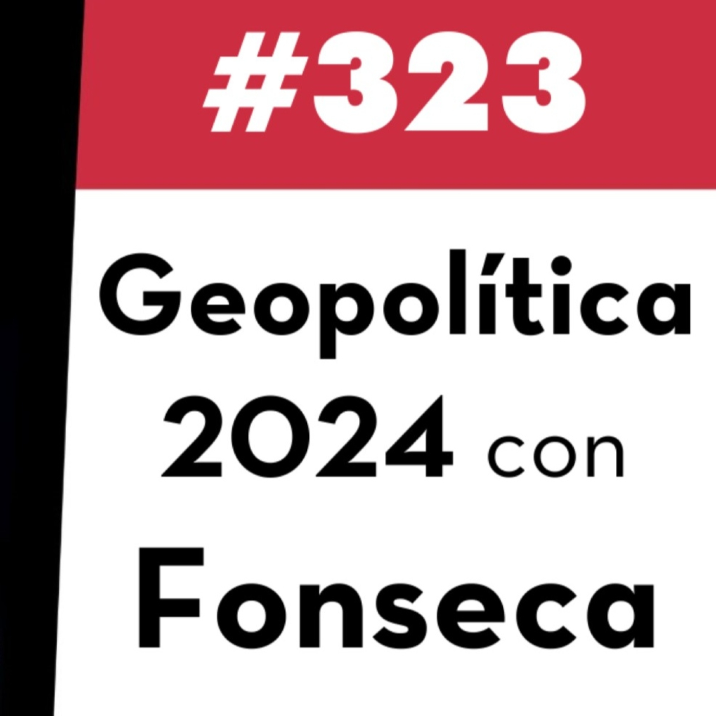 323. Geopolítica 2024 con Fonseca