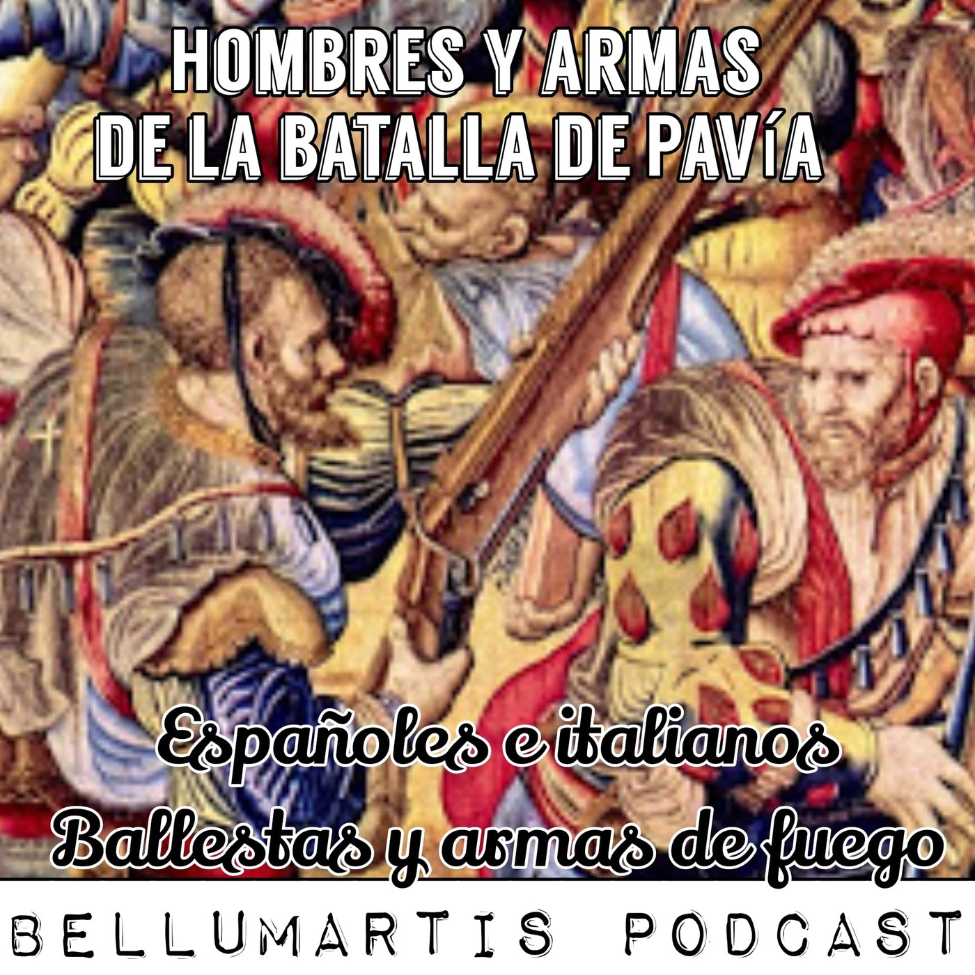 HOMBRES Y ARMAS DE LA BATALLA DE PAVÍA #Cap. 5. "Españoles e italianos; Ballestas y Armas de Fuego"