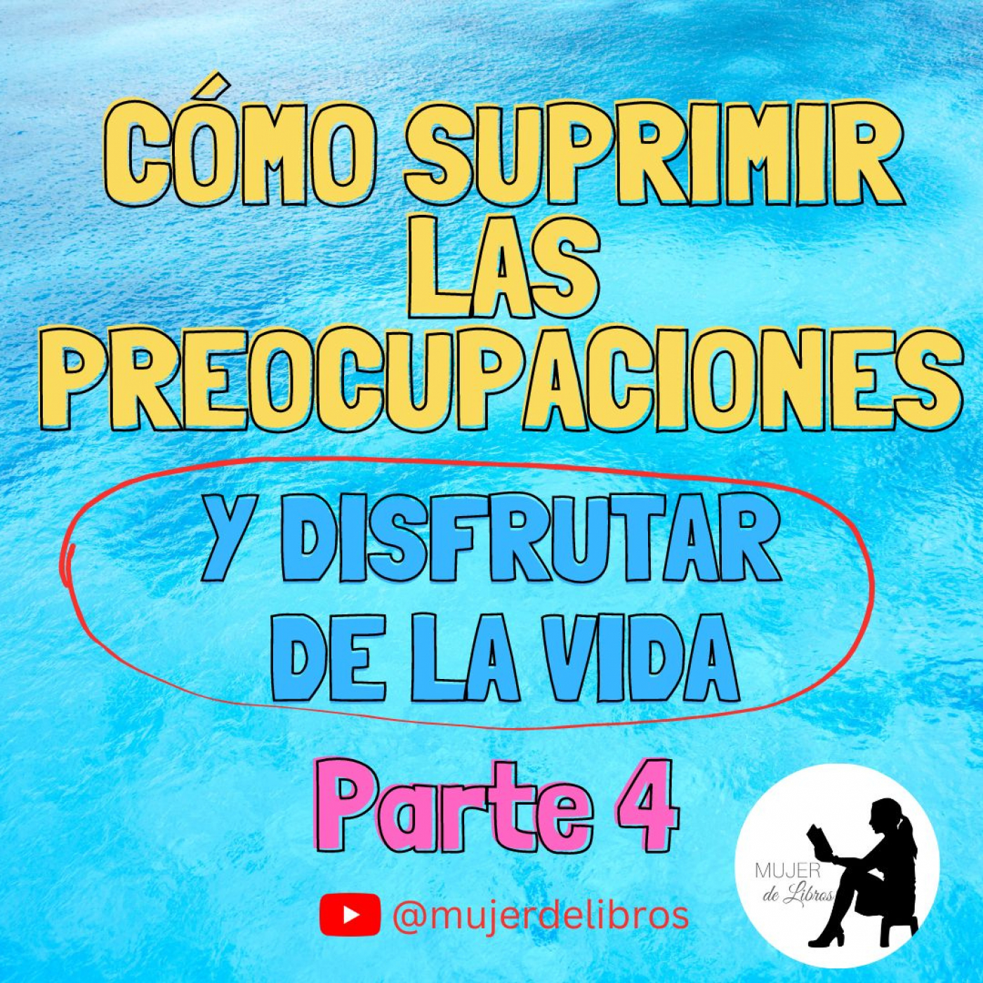 Parte 4 Cómo suprimir las preocupaciones y disfrutar de la vida de Dale Carnegie