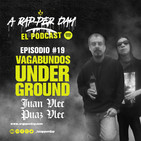 Episodio #19: Vagabundos Underground / PUAZ & JUAN VLEC