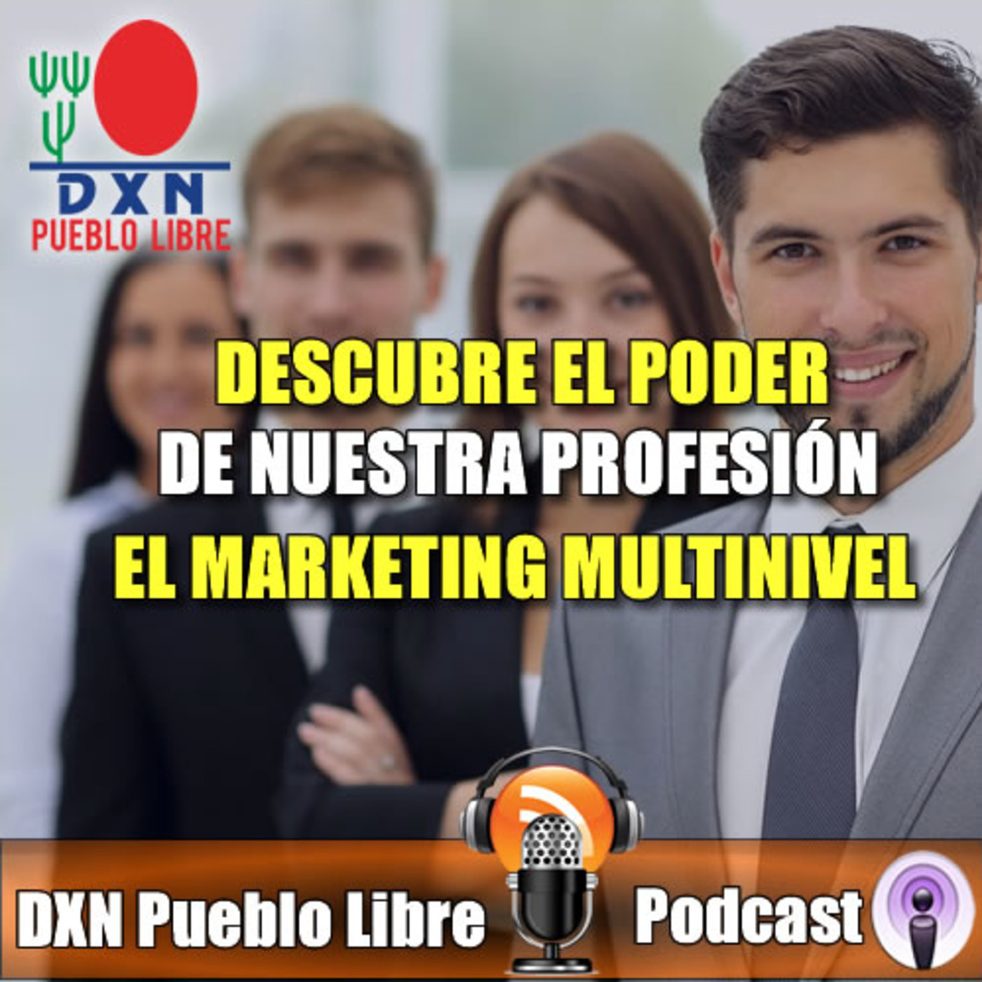 DXN Pueblo Libre Podcast 1