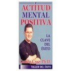 Actitud Mental Positiva - Dr Camilo Cruz
