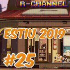 r-channel 025 – Estiu 2019