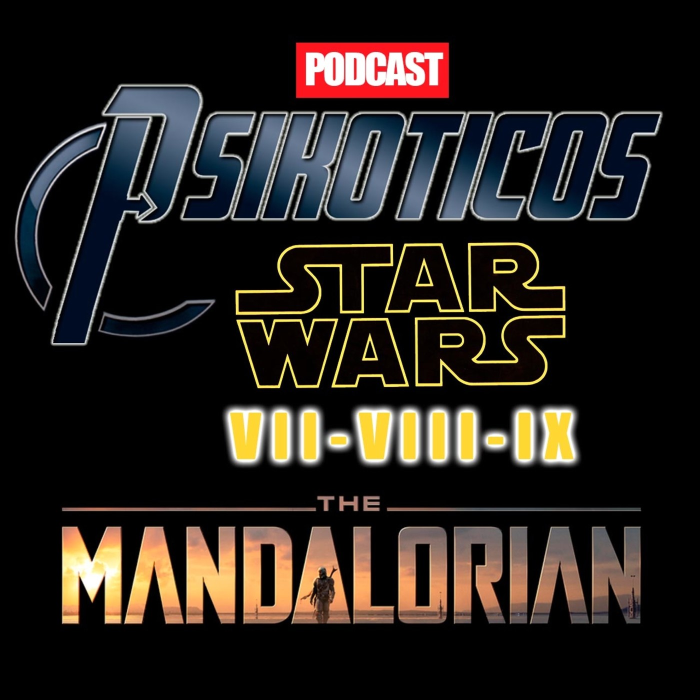THE MANDALORIAN Y STAR WARS VII, VIII, IX - PSIKÓTICOS 1x10