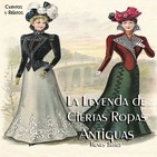 "La Leyenda de Ciertas Ropas Antiguas" de Henry James