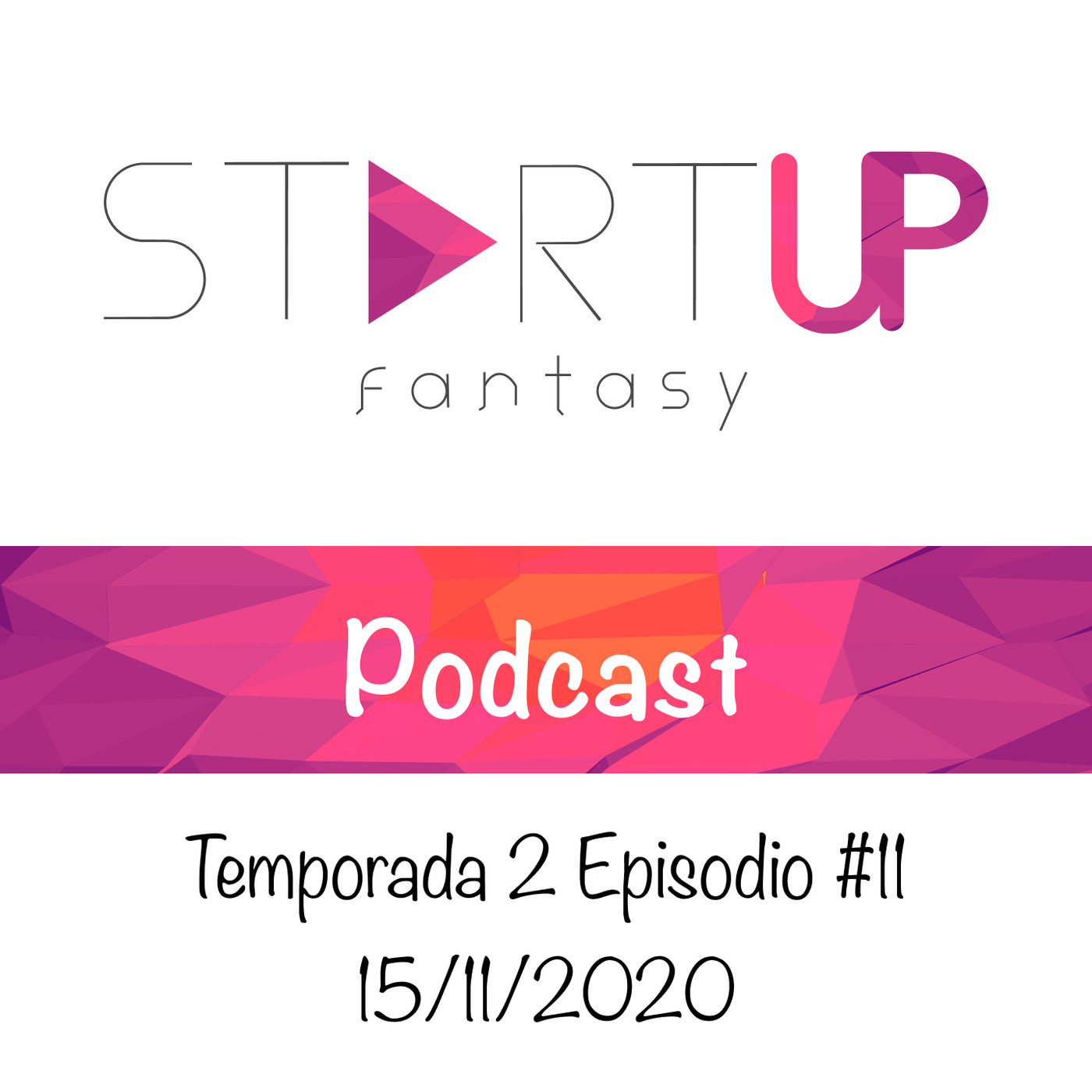 StartUp Fantasy Podcast - Temporada 2
