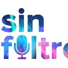 Sin Filtros Ep. 3