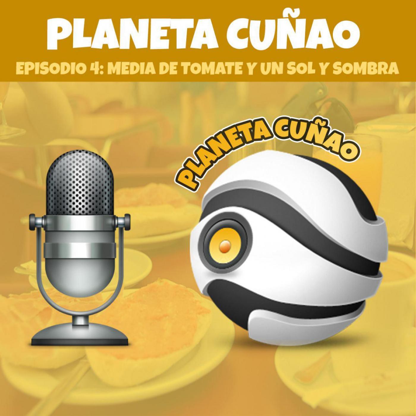 Episodio 4 - Media de tomate y un sol y sombra