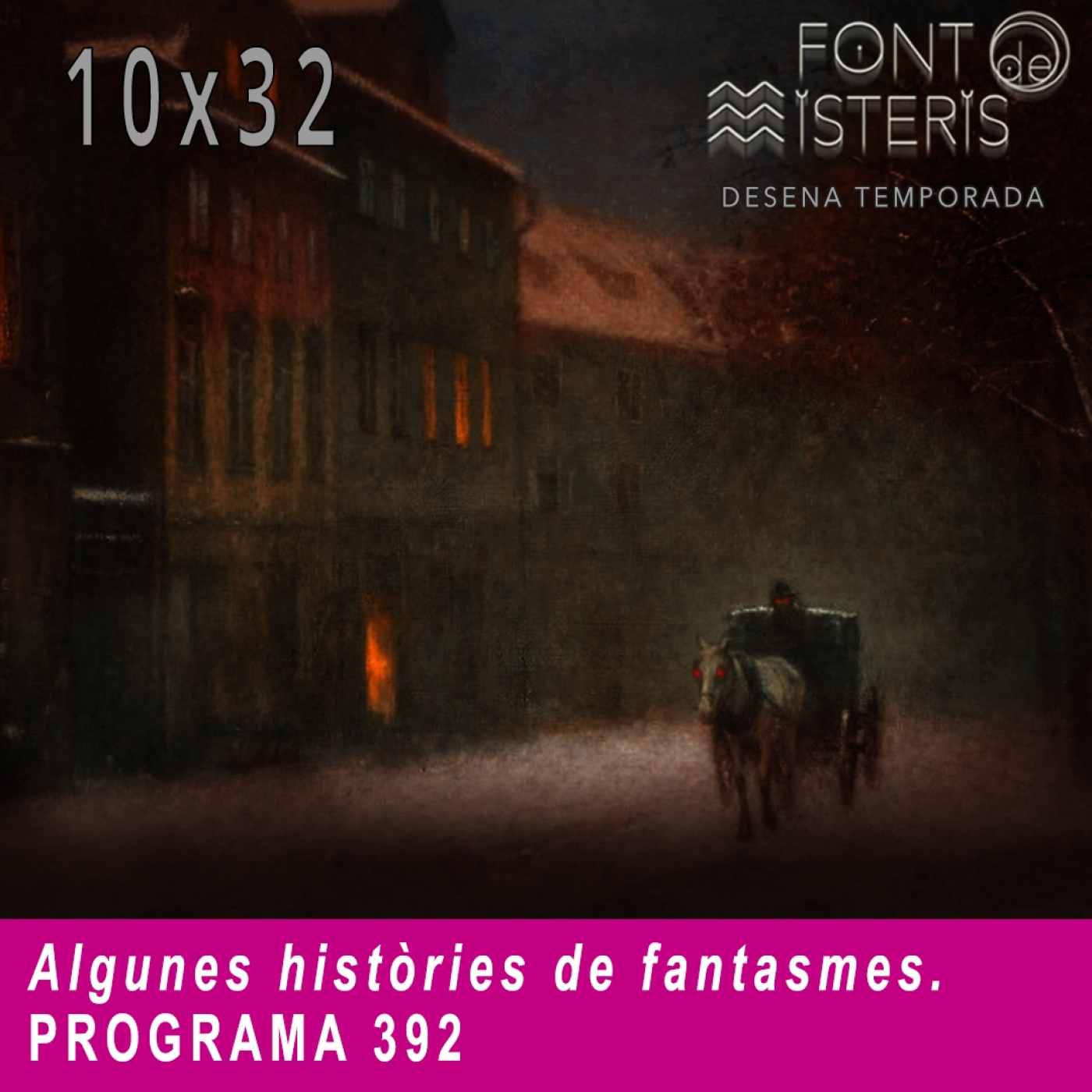 FONT DE MISTERIS T10P32- Algunes històries de fantasmes - Programa 392 | IB3 Ràdio