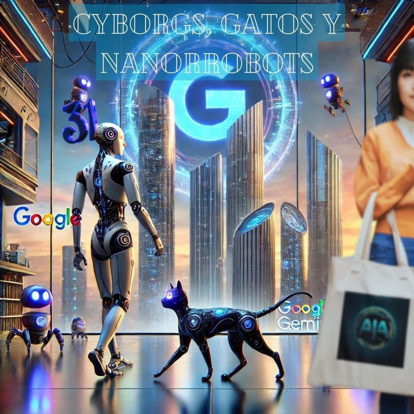 Google y sus Juguetes: Cyborgs, Gatos y Nanorrobots episode artwork