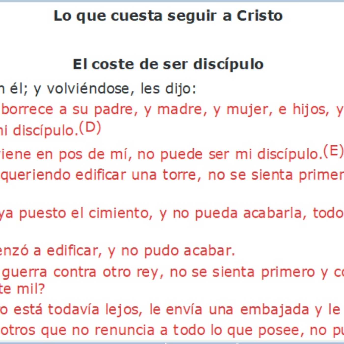 Lucas 14:25-33 Lo que cuesta seguir a Cristo