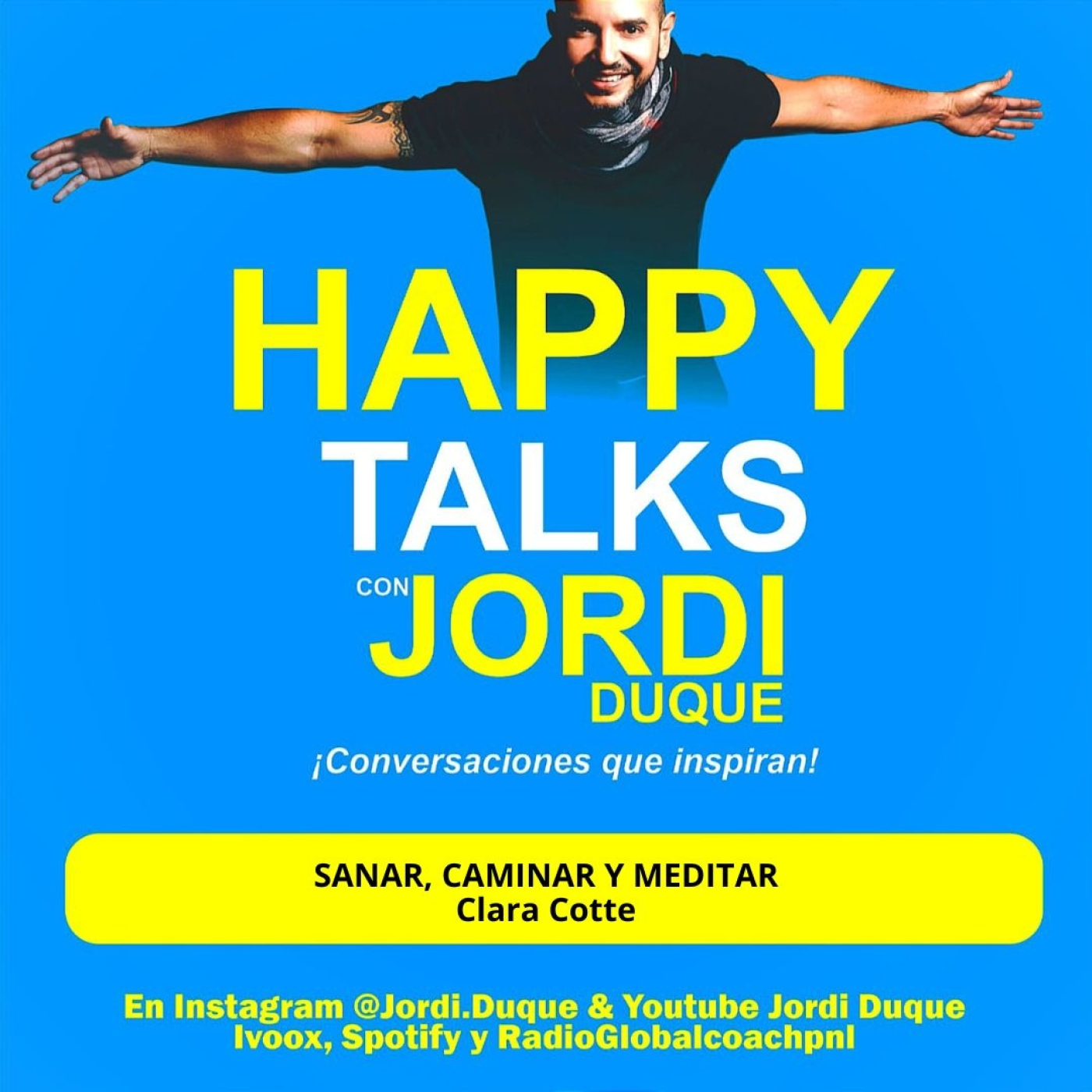 SANAR CAMINAR Y MEDITAR, Podcast de Clara Cotte con Jordi Duque