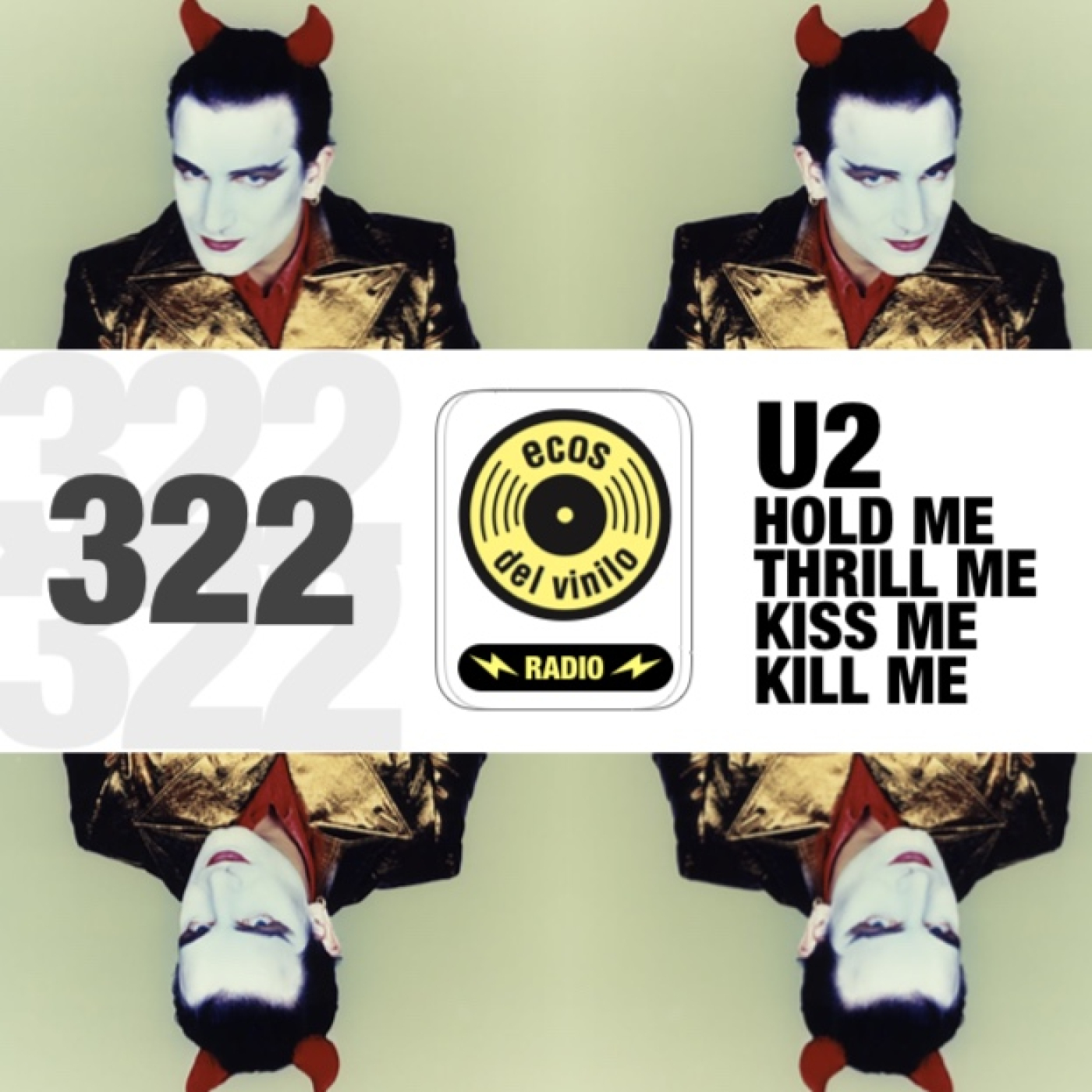 U2 / Hold Me, Thrill Me, Kiss Me, Kill Me | Programa 322 - Ecos del Vinilo Radio episode artwork