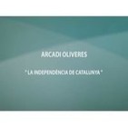 La Independencia de Catalunya, ARCADI OLIVERES