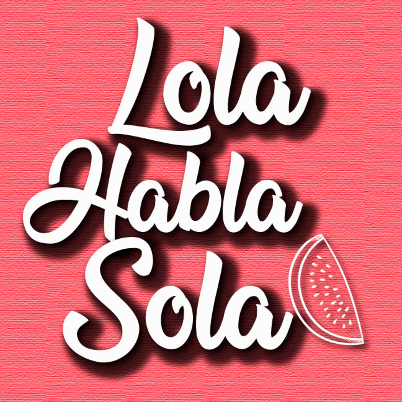LOLA HABLA SOLA