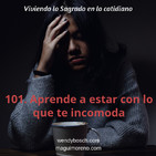 Aprende a estar con lo que te incomoda - Ep 101