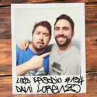 #134: Daniel Lorenzo - ... Y si no, nos enfadamos