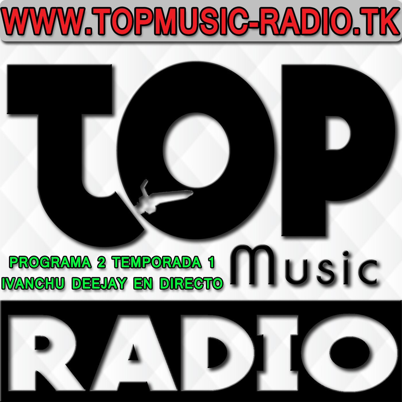 Programa 2 (Temporada 1) Ivanchu Deejay 2017 En Directo Para Top Music Radio