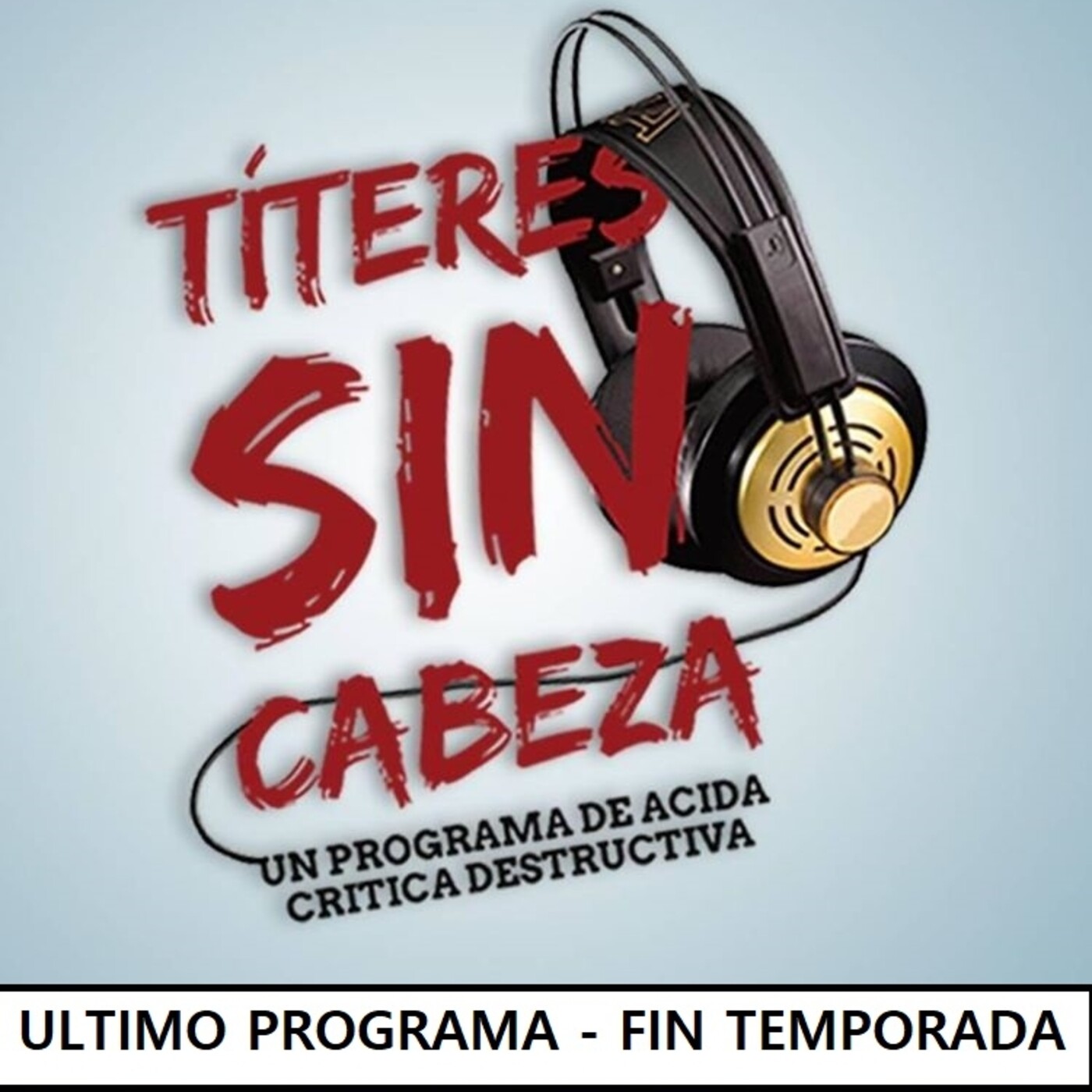 Títeres Sin Cabeza - 20/04/2021 - 3X27