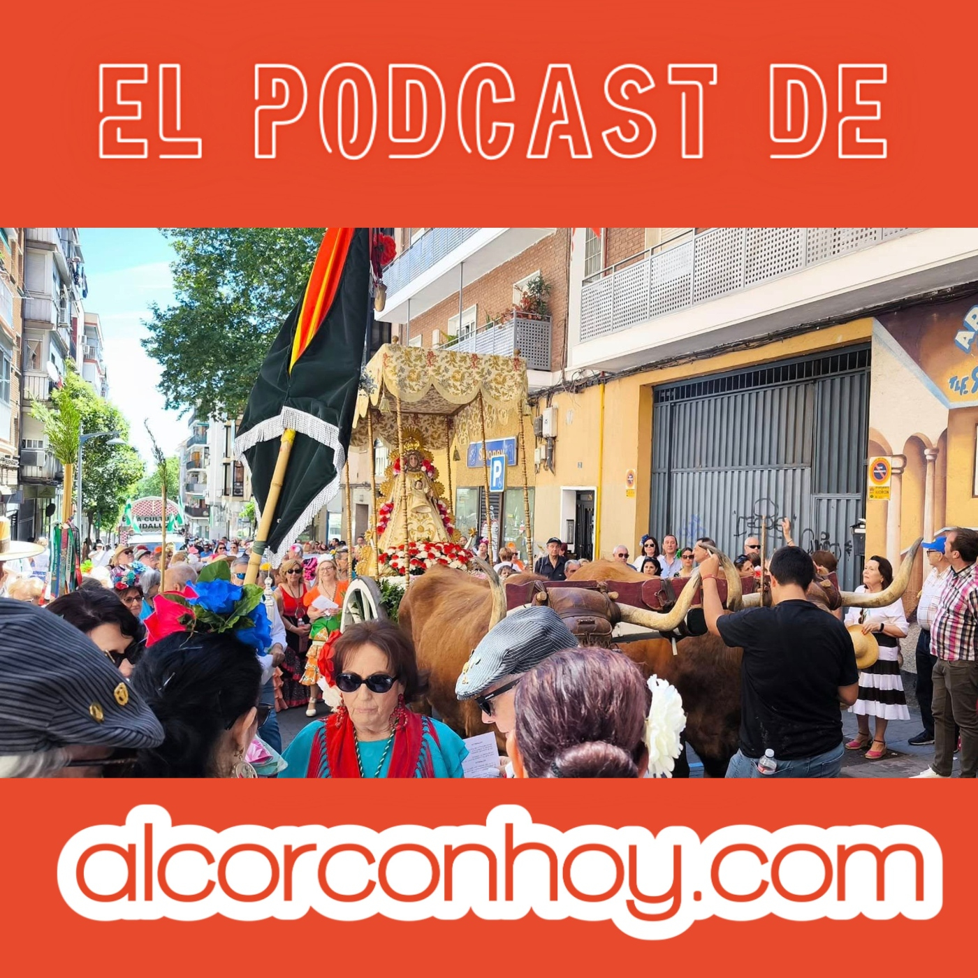 La Romería del Rocío volverá a recorrer las calles de Alcorcón este fin de semana: podcast alcorconhoy episode artwork