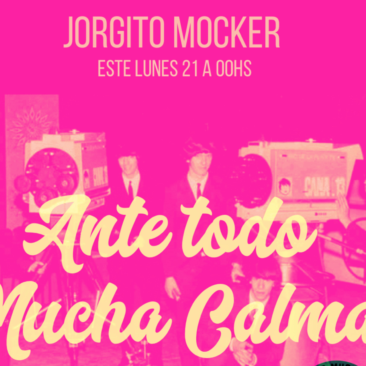 ANTE TODO MUCHA CALMA
