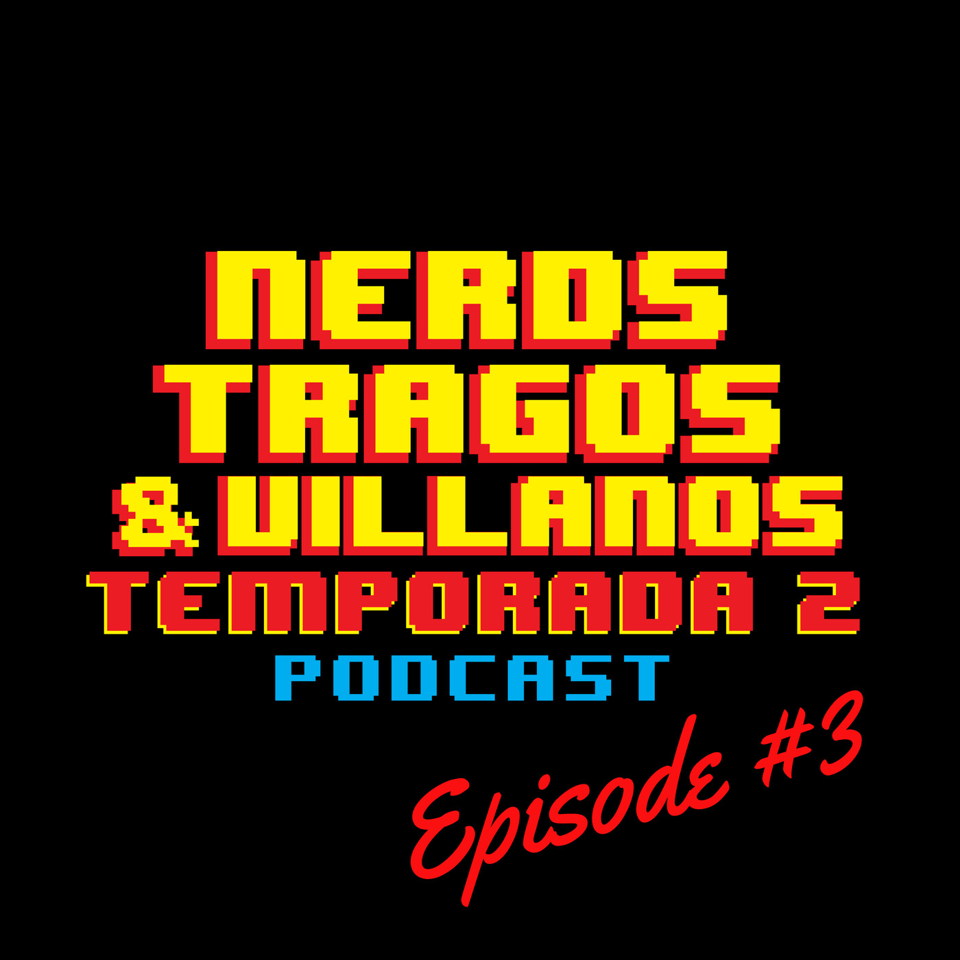 Nerds, Tragos & Villanos