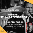 BIOGRAFÍA ARNOLD SCHWARZENEGGER - DESAFÍO TOTAL ( Eficiencia y estado mental disruptivo)