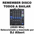 REMEMBER DISCO TODOS A BAILAR (2020 Mix) Seleccionado y mezclado por DJ Albert