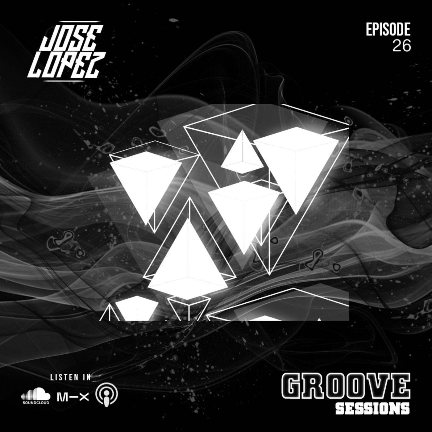 Groove Sessions Mixed By Jose Lopez Dj