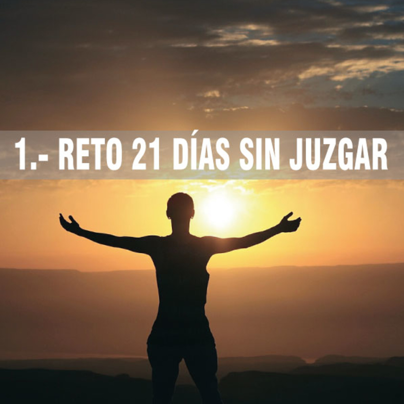 RETO 21 DÍAS SIN JUZGAR
