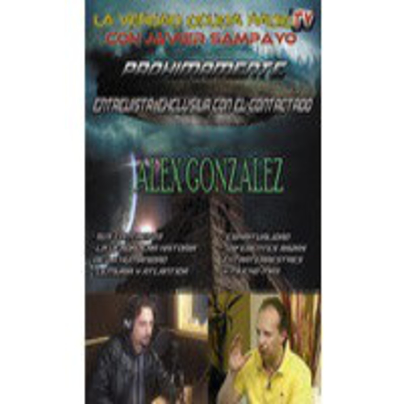 Alex Gonzalez el contactado mexicano del momento en entrevista exclusiva (2/4) episode artwork