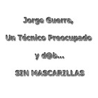 Jorge Guerra, Un Técnico Preocupado y DaB - SIN MASCARILLAS
