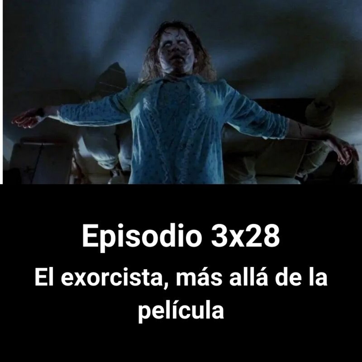 EHC 3X28. El exorcista, más allá de la película episode artwork
