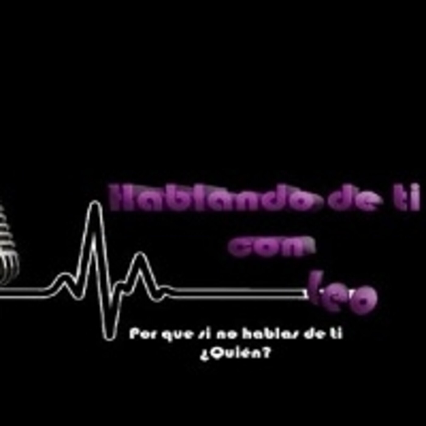 Hablando de ti, con Leo 091220 p115 episode artwork