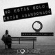 No estás solo, estás abandonado.