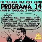 En Tijuana Hay Rock Radio - Temporada De Cuarentena - 14: Cierre De Temporada