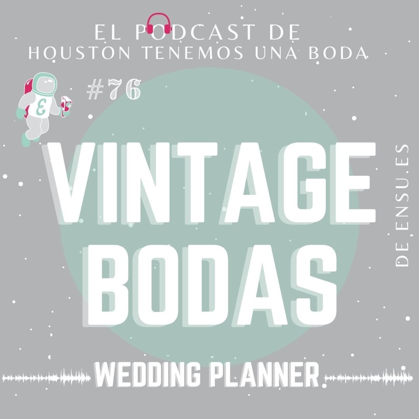 Houston tenemos una boda_ Podcast bodas en España
