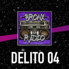 Bronx Radio - Delito 04