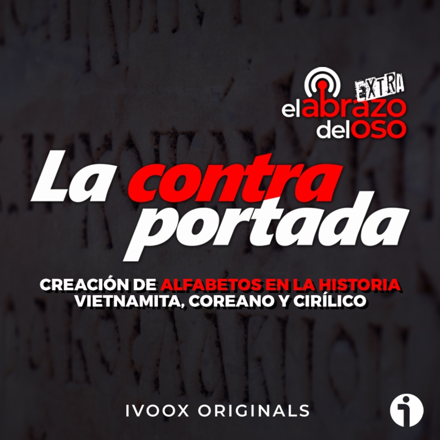 Creación de alfabetos en la historia: vietnamita, coreano y cirílico - La Contraportada - Episodio exclusivo para mecenas